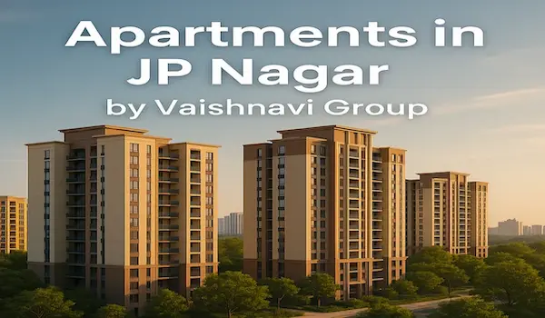 Luxury apartments in JP Nagar by Vaishnavi Group